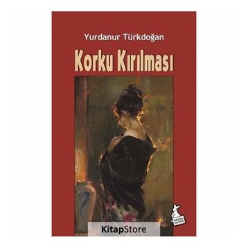 Korku Kırılması- Yurdanur Türkdoğan