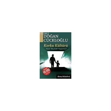 Korku Kültürü - Doğan Cüceloğlu