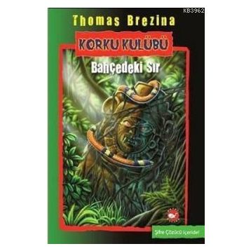 KORKU KULÜBÜ 4 - BAHÇEDEKİ SIR - THOMAS BREZINA