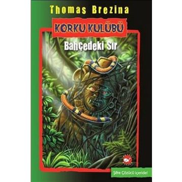 KORKU KULÜBÜ 4 - BAHÇEDEKİ SIR - THOMAS BREZINA