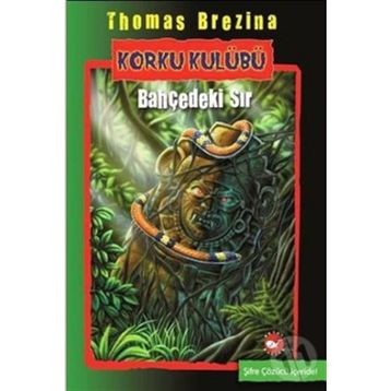 KORKU KULÜBÜ 4 - BAHÇEDEKİ SIR - THOMAS BREZINA