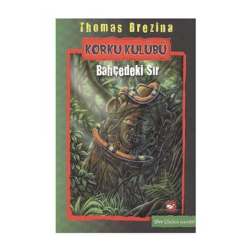 KORKU KULÜBÜ 4 - BAHÇEDEKİ SIR - THOMAS BREZINA
