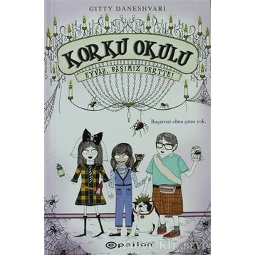 KORKU OKULU 2 - EYVAH, BAŞIMIZ DERTTE! - GITTY DANESHVARI