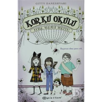KORKU OKULU 2 - EYVAH, BAŞIMIZ DERTTE! - GITTY DANESHVARI