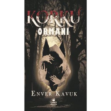 Korku Ormanı Enver Kavuk