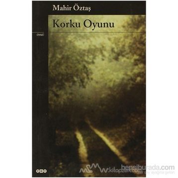 KORKU OYUNU - MAHIR ÖZTAŞ