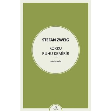 Korku Ruhu Kemirir - stephan zweig