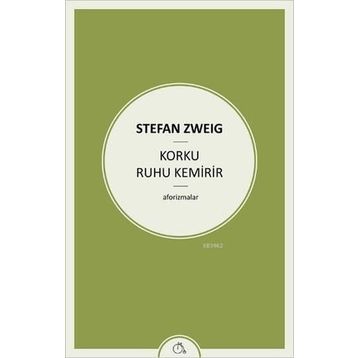 Korku Ruhu Kemirir - stephan zweig