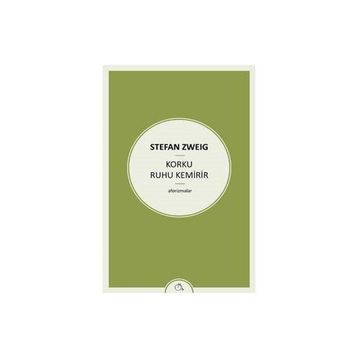 Korku Ruhu Kemirir - stephan zweig