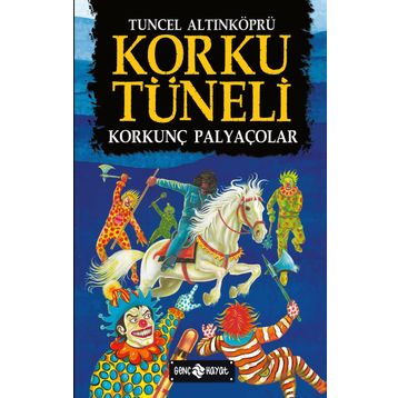 Korku Tüneli 4 - Korkunç Palyaçolar - Tuncel Altınköprü
