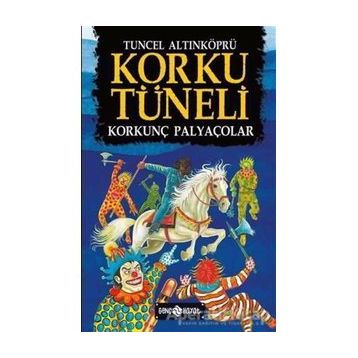 Korku Tüneli 4 - Korkunç Palyaçolar - Tuncel Altınköprü