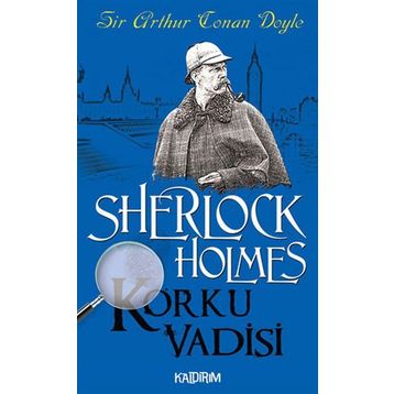 KORKU VADISI SHERLOCK HOLMES - ARTHUR CONAN DOYLE