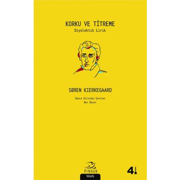 KORKU VE TITREME - SOREN KIERKEGAARD