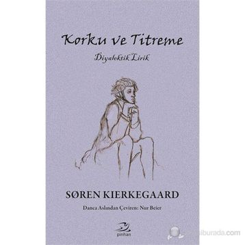 Korku ve Titreme - Søren Kierkegaard