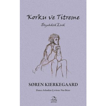 Korku ve Titreme - Søren Kierkegaard