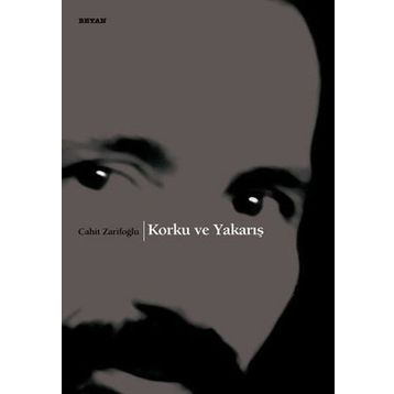 Korku ve Yakarış - Cahit Zarifoğlu