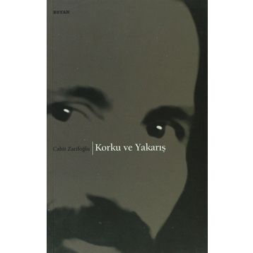 Korku ve Yakarış - Cahit Zarifoğlu