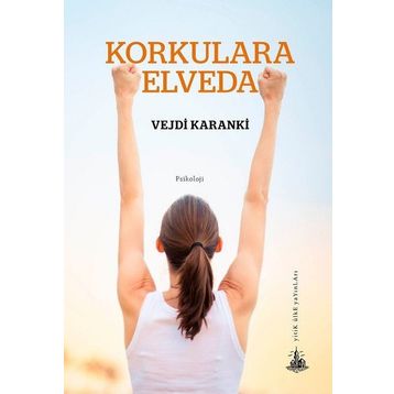 Korkulara Elveda - Vejdi Karanki