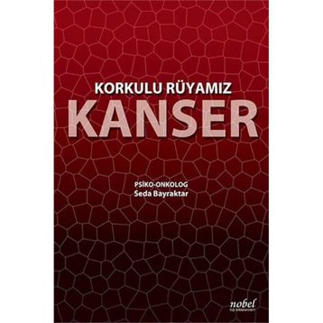 Korkulu Rüyamız Kanser - Seda Bayraktar