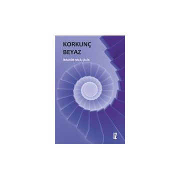 Korkunç Beyaz İbrahim Halil Çelik