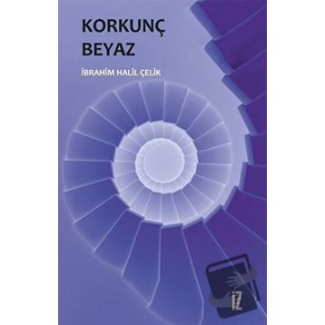 Korkunç Beyaz İbrahim Halil Çelik