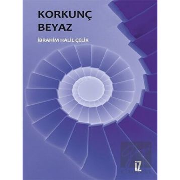 Korkunç Beyaz İbrahim Halil Çelik