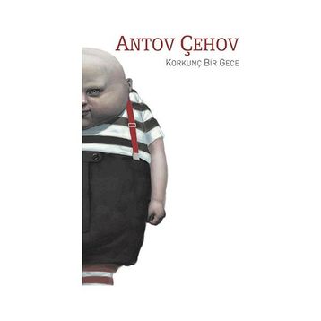 KORKUNÇ BIR GECE - ANTON PAVLOVİÇ ÇEHOV