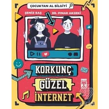 Korkunç Güzel İnternet - Çocuktan Al Bilgiyi - Seniz Baş