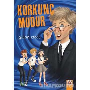 Korkunç Müdür-Gillian Cross