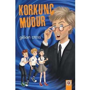 Korkunç Müdür-Gillian Cross