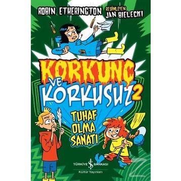 Korkunç Ve Korkusuz 2 Tuhaf Olma Sanatı - Robin Etherington