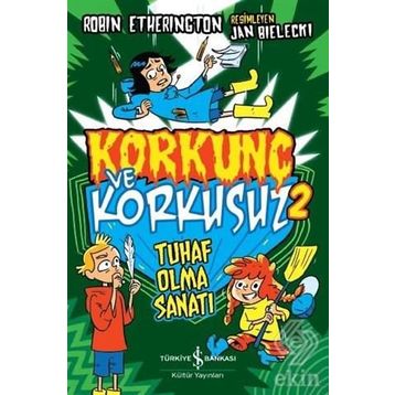 Korkunç Ve Korkusuz 2 Tuhaf Olma Sanatı - Robin Etherington