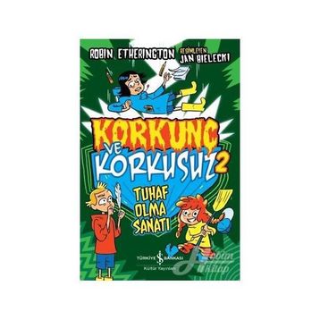 Korkunç Ve Korkusuz 2 Tuhaf Olma Sanatı - Robin Etherington