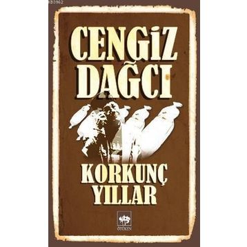 Korkunç Yıllar - Cengiz Dağcı
