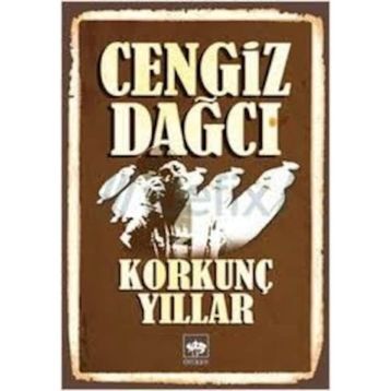 Korkunç Yıllar - Cengiz Dağcı