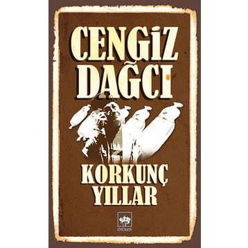 Korkunç Yıllar - Cengiz Dağcı