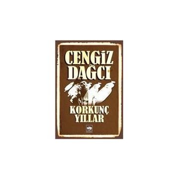 Korkunç Yıllar - Cengiz Dağcı