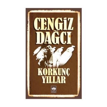 Korkunç Yıllar - Cengiz Dağcı