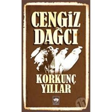 Korkunç Yıllar - Cengiz Dağcı