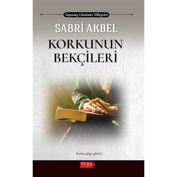 Korkunun Bekçileri Sabri Akbel