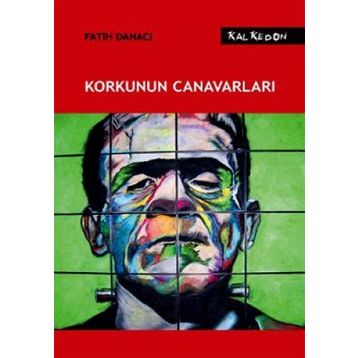 KORKUNUN CANAVARLARI - FATIH DANACI