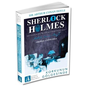 Korkunun Gölgesinde - Sherlock Holmes - Arthur Conan Doyle
