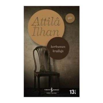 Korkunun Krallığı - Attilâ İlhan