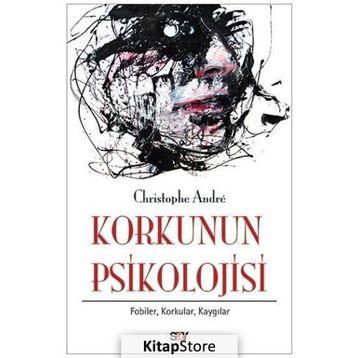 Korkunun Psikolojisi - Christophe Andre