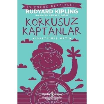 Korkusuz Kaptanlar - Kısaltılmış Metin - Rudyard Kipling