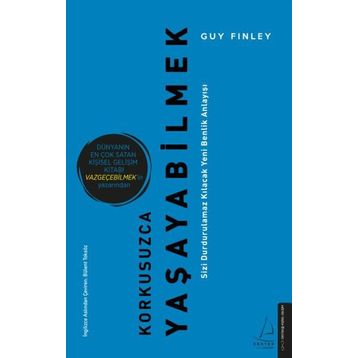 Korkusuzca Yaşayabilmek - Guy Finley