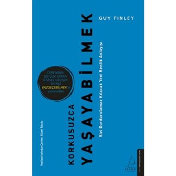 Korkusuzca Yaşayabilmek - Guy Finley