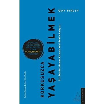 Korkusuzca Yaşayabilmek - Guy Finley