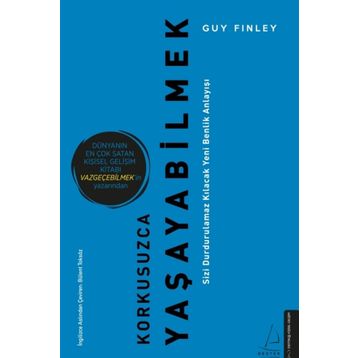 Korkusuzca Yaşayabilmek - Guy Finley