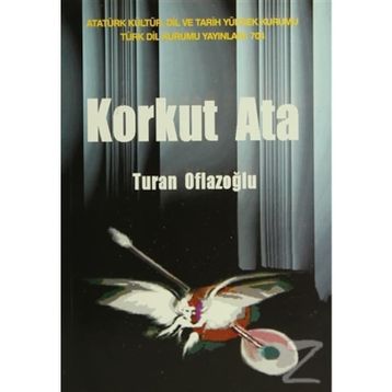 KORKUT ATA - A. TURAN OFLAZOĞLU